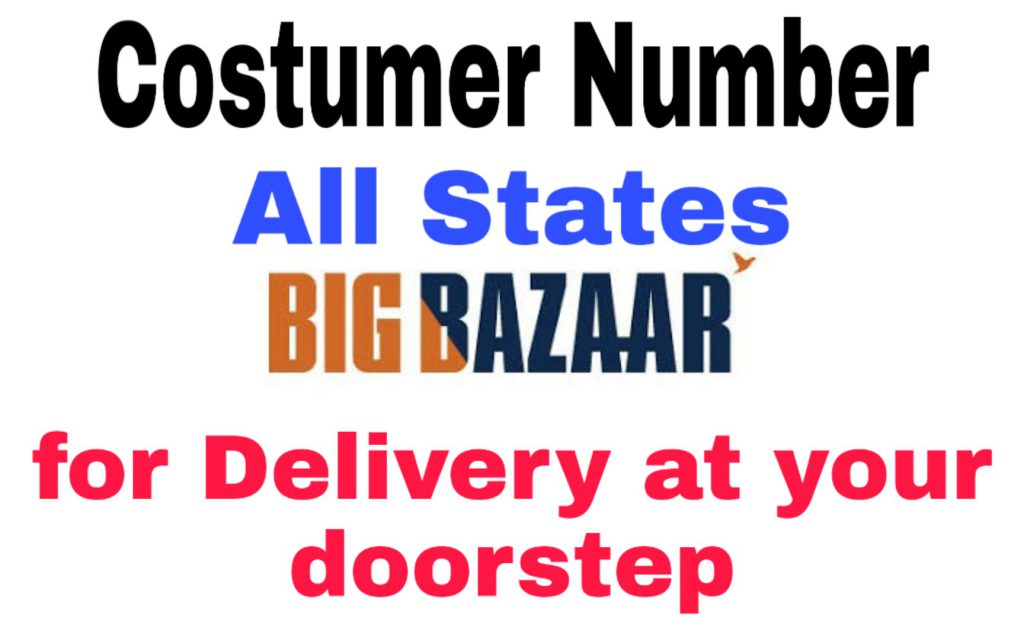 Bigbazaar Costumer Number for Delivery at your doorstep