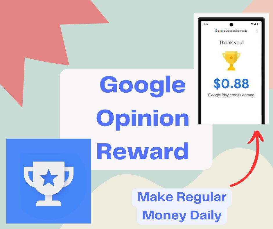 Google Opinion Rewards , Google Opinion Rewards Tips And Tricks